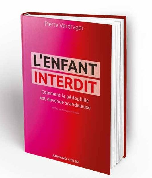 LIVRE-EXAMEN : L’ENFANT INTERDIT. COMMENT LA PÉDOPHILIE EST DEVENUE SCANDALEUSE