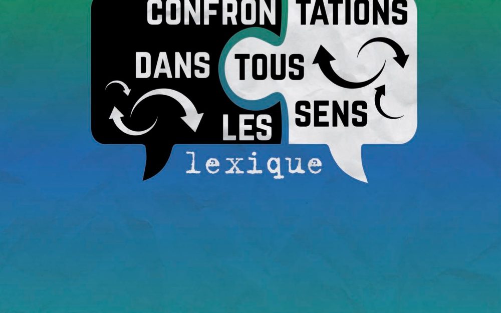 CONFRONTATIONS DANS TOUS LES SENS